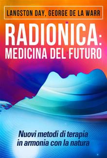 Radionica: medicina del futuro - Nuovi metodi di terapia in armonia con la natura PDF