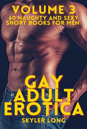 Gay Adult Erotica - Volume 3 PDF