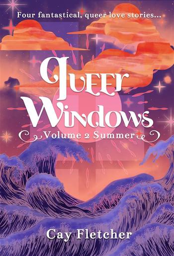 Queer Windows: Volume 2 Summer PDF