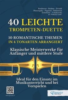 40 Leichte Trompeten-Duette - 10 Romantische Themen in 4 Tonarten arrangiert PDF