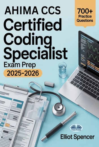 AHIMA CCS Certified Coding Specialist Exam Prep 2025–2026 PDF