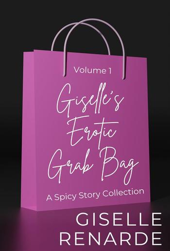 Giselle's Erotic Grab Bag Volume 1 PDF