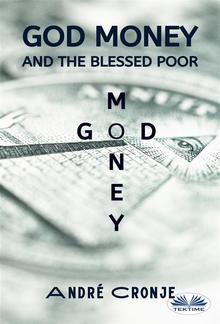 God Money And The Blessed Poor PDF