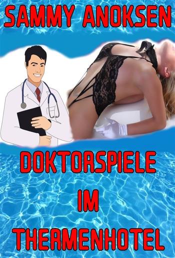 Doktorspiele im Thermenhotel PDF