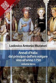 Annali d'Italia dal principio dell'era volgare sino all'anno 1750 - volume terzo PDF