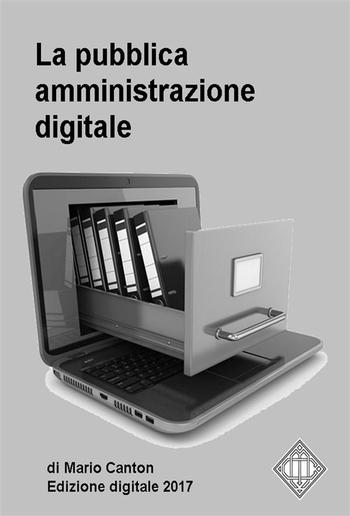 La pubblica amministrazione digitale. Appunti per gli operatori della P.A. PDF