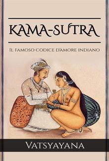 KAMA-SUTRA - Il famoso codice d'amore indiano PDF