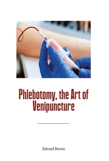 Phlebotomy, the Art of Venipuncture PDF