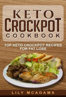 Keto Crockpot Cookbook: Top Keto Crockpot Recipes For Fat Loss PDF