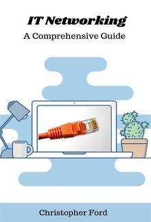 IT Networking: A Comprehensive Guide PDF