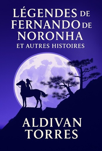 Légendes de Fernando de Noronha et Autres Histoires PDF