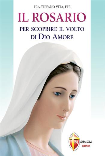 Il Rosario per scoprire il volto di Dio Amore PDF