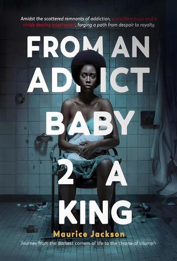 From An Addict Baby 2 A King PDF