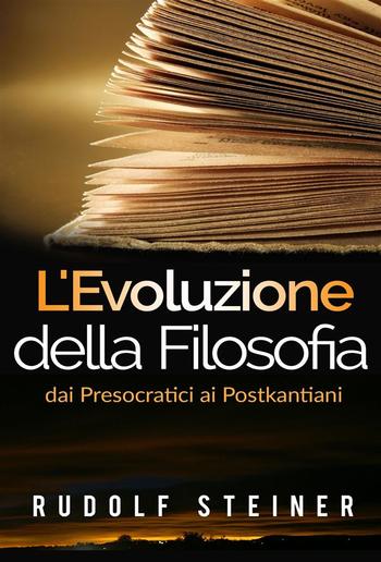 L'Evoluzione della Filosofia dai presocratici ai postkantiani PDF