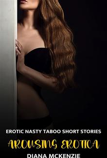 Arousing Erotica - Volume 4 PDF