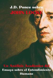 J.D. Ponce sobre John Locke: Un Análisis Académico del Ensayo sobre el Entendimiento Humano PDF