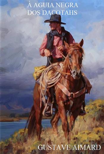 À aguia negra dos Dacotahs PDF