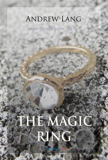 The Magic Ring and Other Fairy Tales PDF