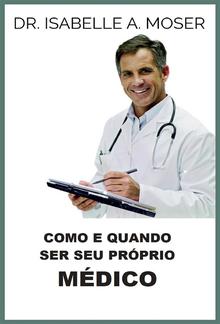 Como e quando ser seu próprio Médico (Traduzido) PDF