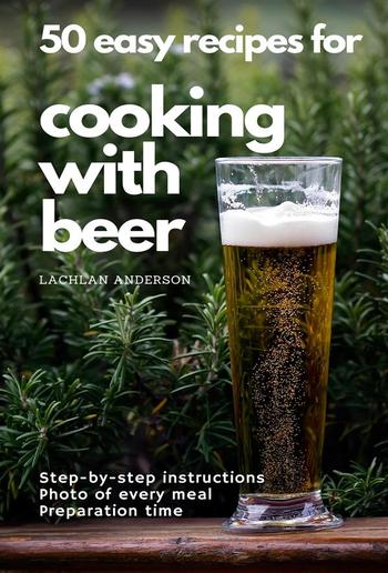 50 Easy Recipes for Cooking with Beer PDF