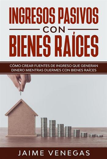 Ingresos Pasivos con Bienes Raíces PDF