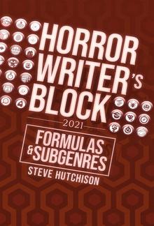 Horror Writer's Block: Formulas & Subgenres (2021) PDF