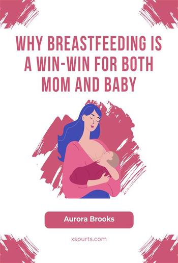 Why Breastfeeding is a Win-Win for Both Mom and Baby PDF