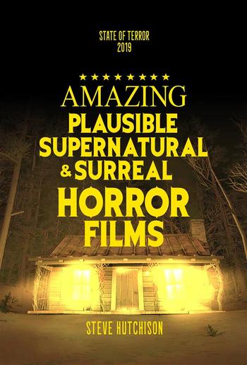 Amazing Plausible, Supernatural, and Surreal Horror Films (2019) PDF