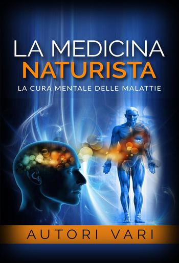 La Medicina Naturista - La cura mentale delle malattie PDF