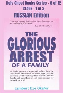 The Glorious Arrest of a Family - RUSSIAN EDITION PDF