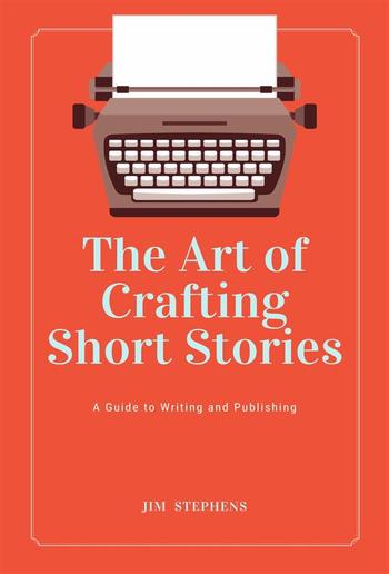 The Art of Crafting Short Stories PDF