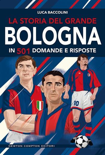 La storia del grande Bologna in 501 domande e risposte PDF