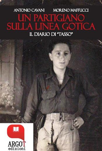 Un partigiano sulla Linea Gotica. Il diario di "Tasso" PDF