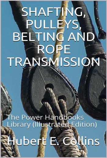 Shafting, Pulleys, Belting and Rope Transmission PDF