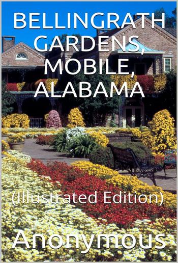 Bellingrath Gardens / Mobile, Alabama PDF