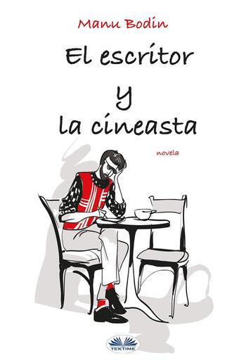 El Escritor Y La Cineasta PDF El Escritor Y La Cineasta PDF