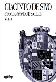 Storia delle Due Sicilie 1847-1861 - Vol. II PDF