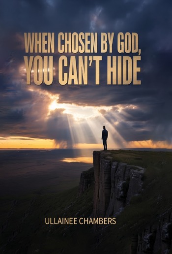 When chosen by God, you can't hide. PDF