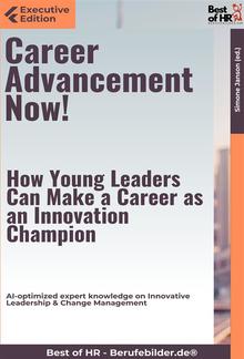 Career Advancement Now! – How Young Leaders Can Make a Career as an Innovation Champion PDF