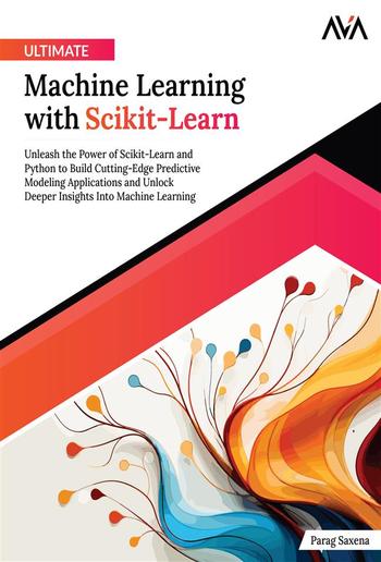 Ultimate Machine Learning with Scikit-Learn PDF