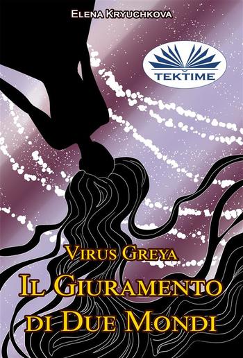 Virus Greya. Il Giuramento Di Due Mondi. PDF