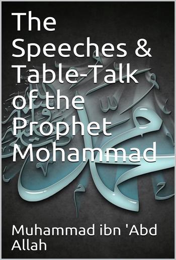 The Speeches and Table-talk of Mohammad PDF