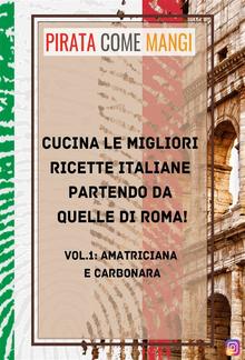 Cucina le migliori ricette italiane partendo da quelle di Roma! PDF