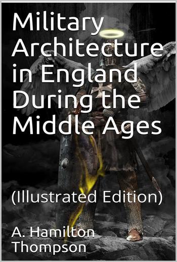 Military Architecture in England During the Middle Ages PDF