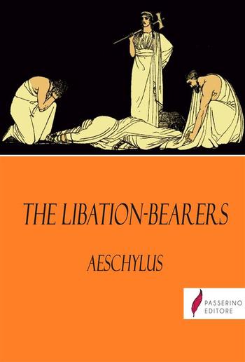 The Libation-Bearers PDF