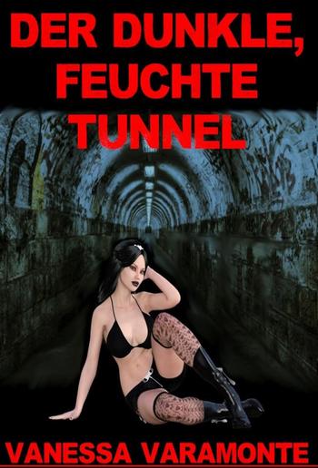 Der dunkle, feuchte Tunnel PDF