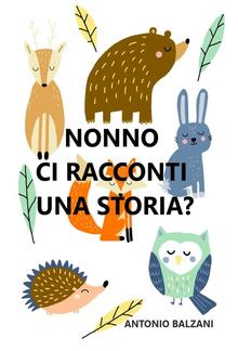 Nonno ci racconti una storia? PDF