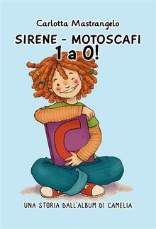 Sirene - Motoscafi 1 a 0! PDF