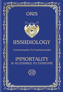 Volume 10. Immortality is accessible to everyone. «Fundamental Principles of Immortality» PDF