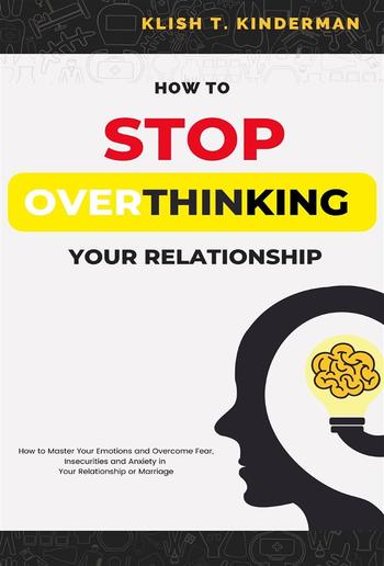 How to Stop Overthinking Your Relationship PDF